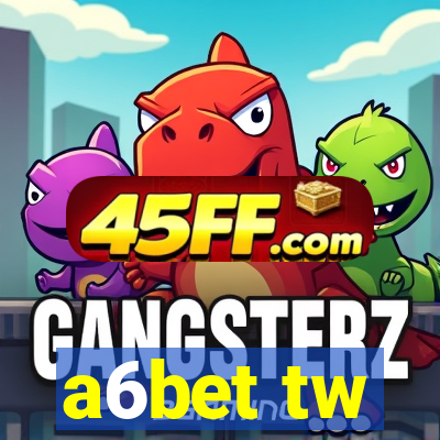 a6bet tw